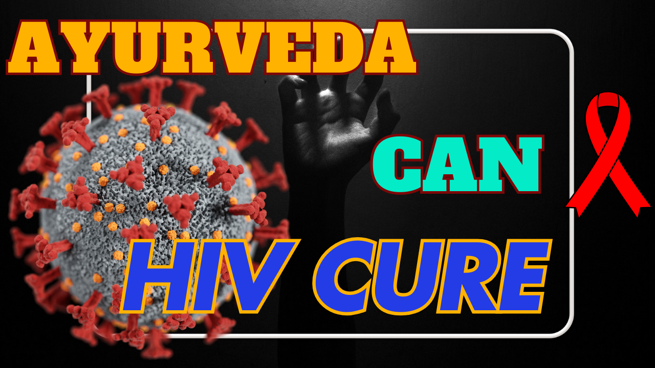 HIV AYURVEDIC CURE MEDICINE|HIV UPCHAR